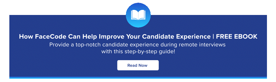 How FaceCode Can Help Improve Your Candidate Experience | FREE EBOOK